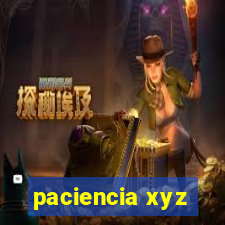 paciencia xyz