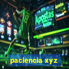 paciencia xyz