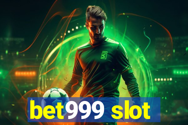 bet999 slot