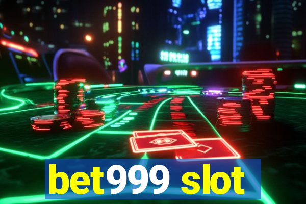 bet999 slot