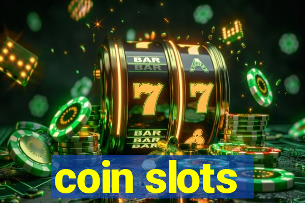 coin slots