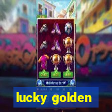 lucky golden