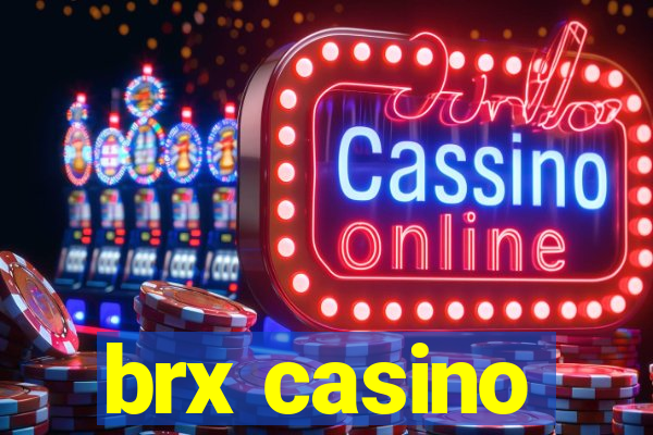 brx casino