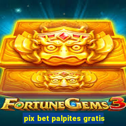 pix bet palpites gratis