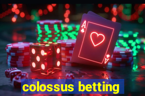 colossus betting