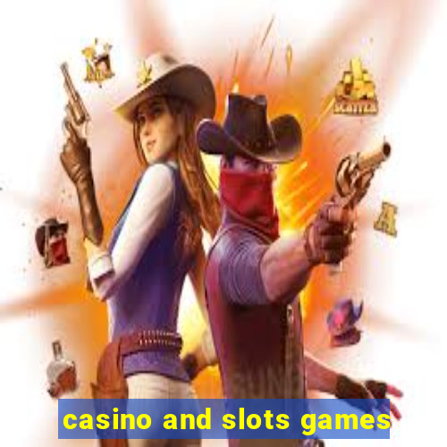 casino and slots games