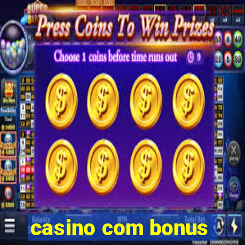 casino com bonus