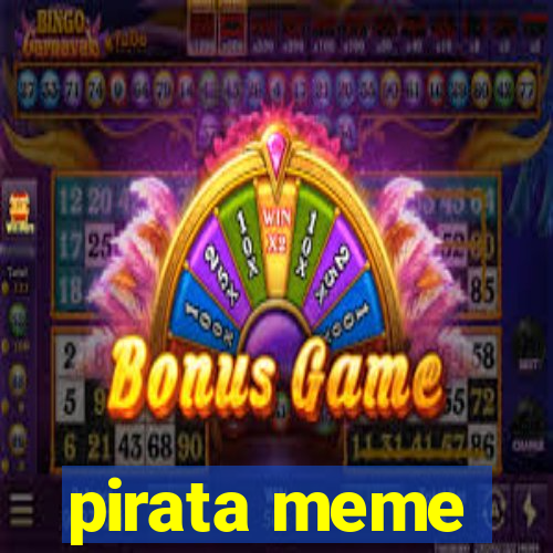 pirata meme