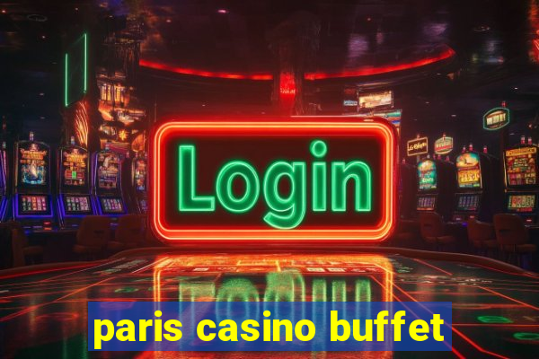 paris casino buffet