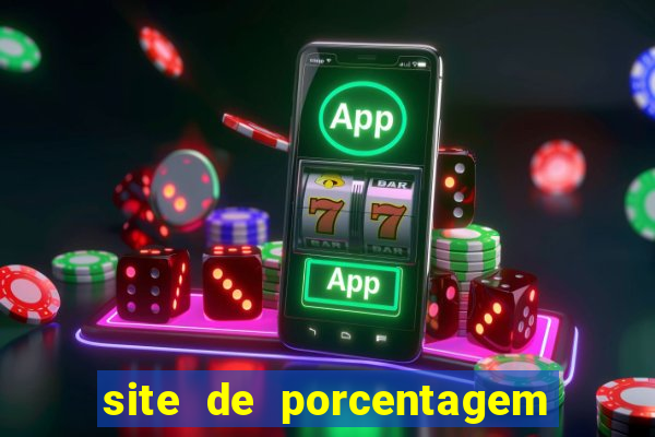 site de porcentagem de jogos slots