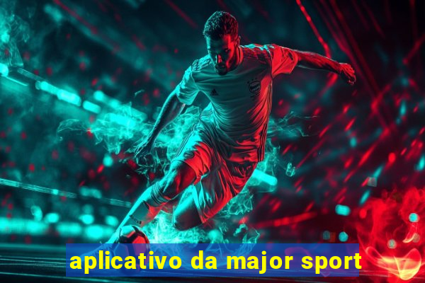 aplicativo da major sport