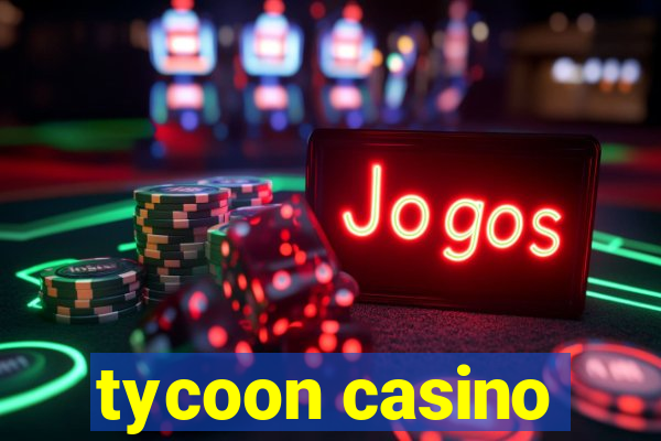 tycoon casino