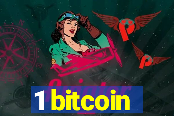 1 bitcoin