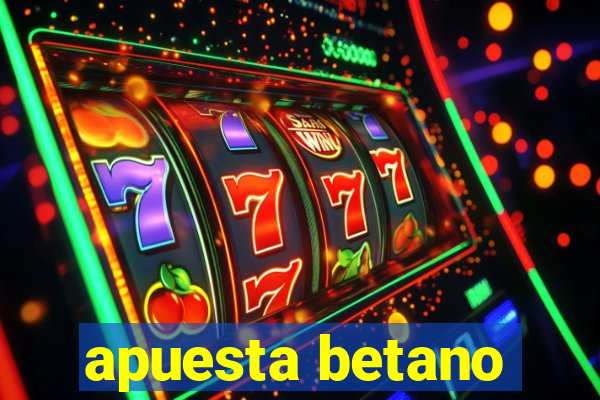 apuesta betano