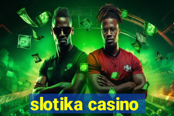 slotika casino