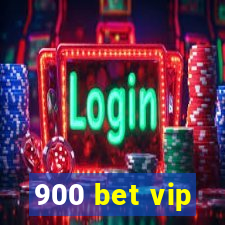 900 bet vip