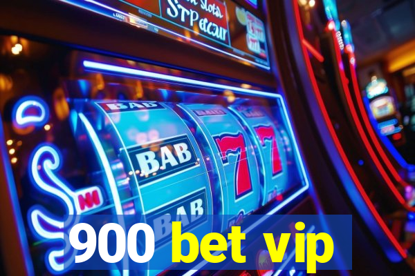 900 bet vip