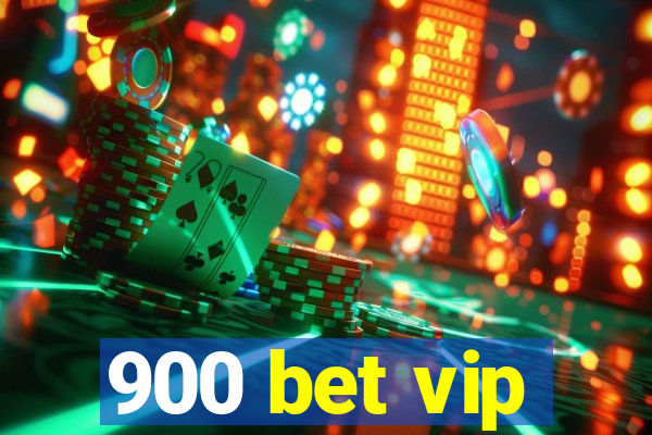 900 bet vip