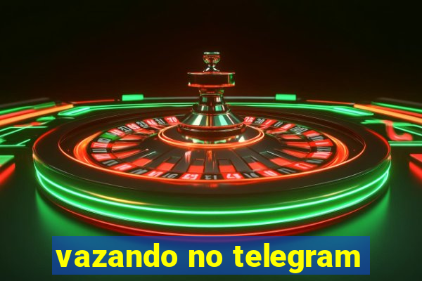 vazando no telegram