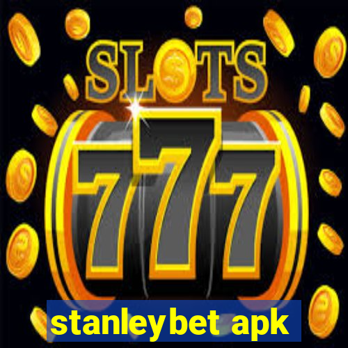 stanleybet apk