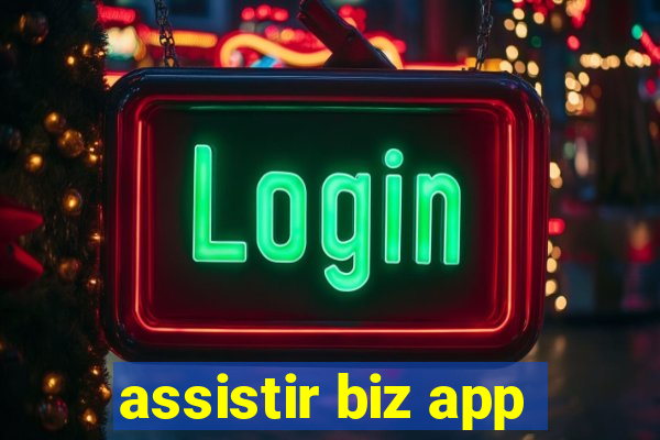 assistir biz app