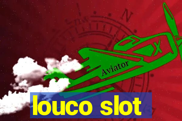 louco slot