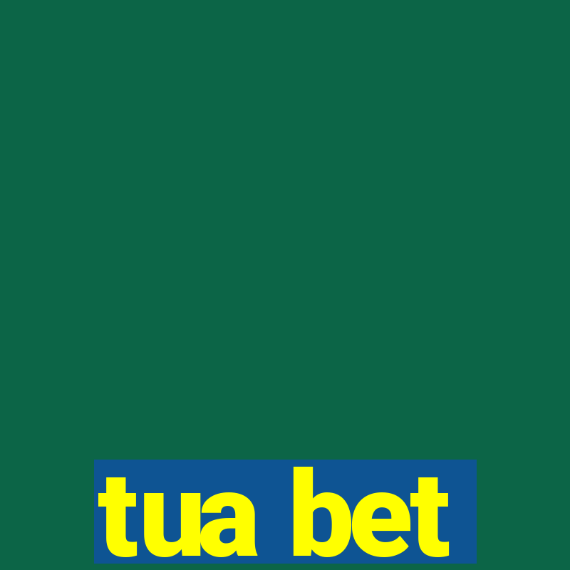 tua bet