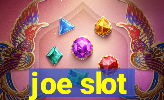 joe slot