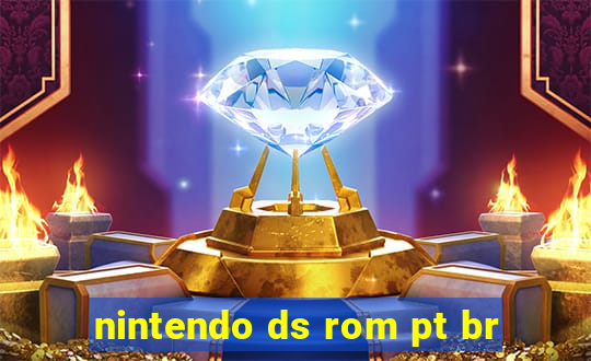 nintendo ds rom pt br