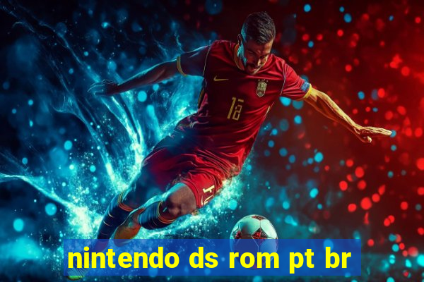 nintendo ds rom pt br