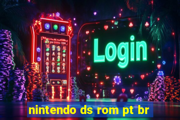 nintendo ds rom pt br