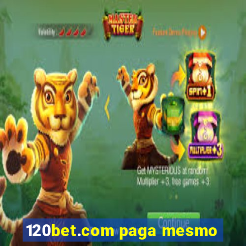 120bet.com paga mesmo