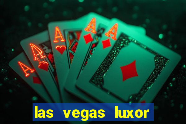 las vegas luxor hotel casino