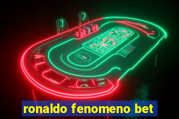 ronaldo fenomeno bet