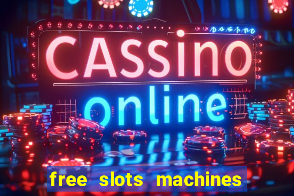 free slots machines las vegas