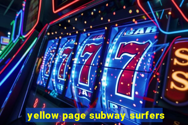 yellow page subway surfers