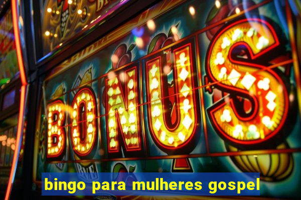 bingo para mulheres gospel