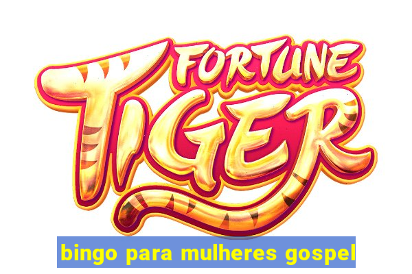 bingo para mulheres gospel