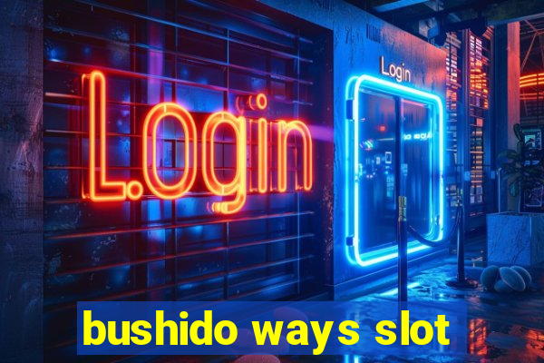 bushido ways slot