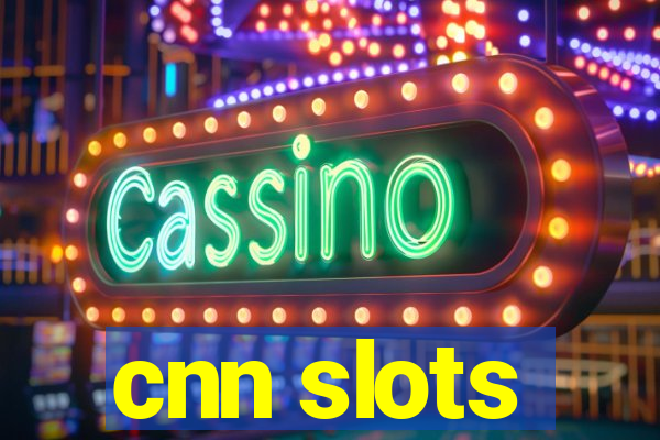 cnn slots