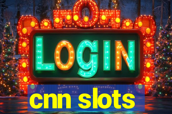 cnn slots