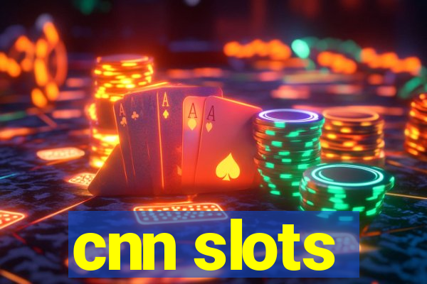 cnn slots