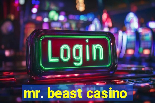 mr. beast casino