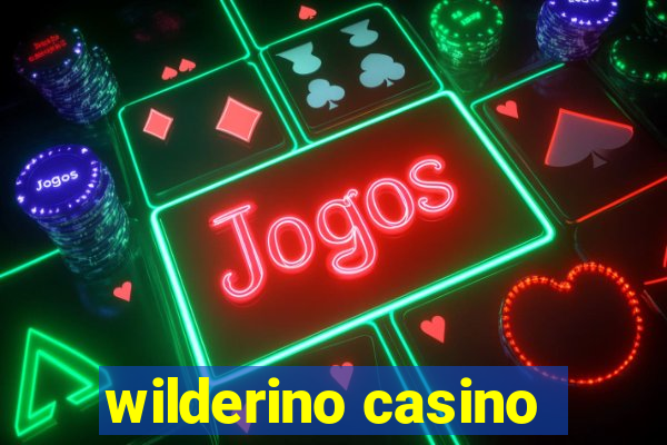 wilderino casino