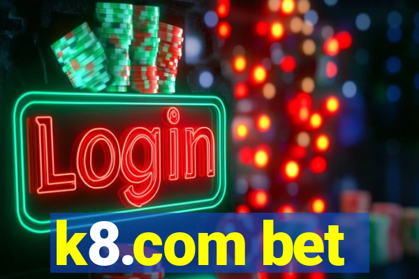 k8.com bet