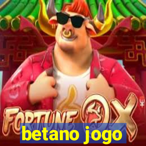 betano jogo