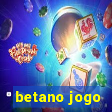 betano jogo