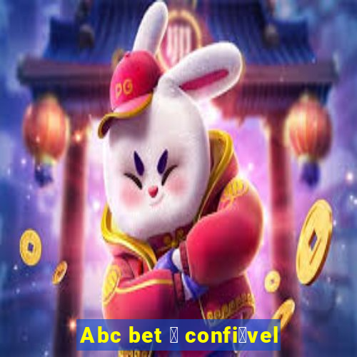 Abc bet 茅 confi谩vel