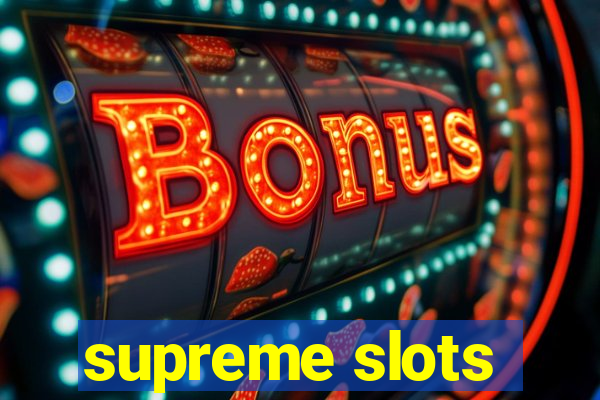 supreme slots