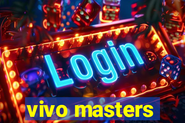 vivo masters